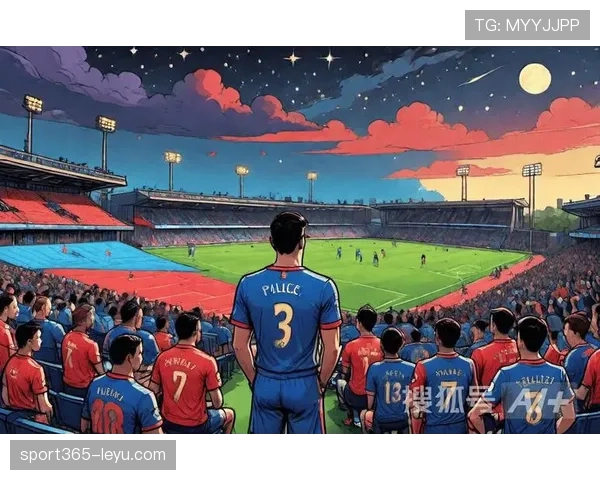 水晶宫近期表现稳健，关键时刻逆转对手再添胜利